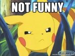 Pikachu not funny.jpg
